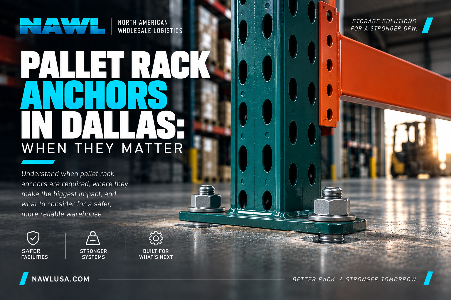 Pallet Rack Anchors in Dallas: When & Why They Matter
